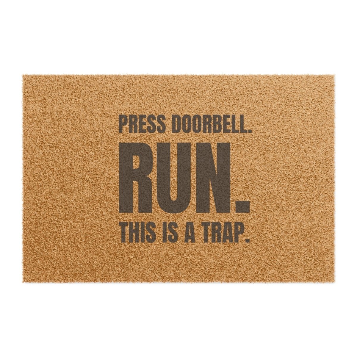 Door Mat 'Press Doorbell. Run. This Is A Trap.' - RUDECAPS