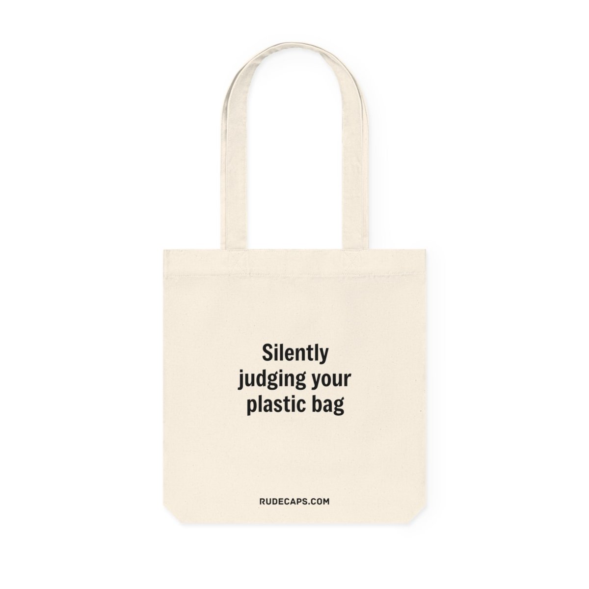 Woven Tote Bag 'Silently Judging Your Plastic Bag' - RUDECAPS