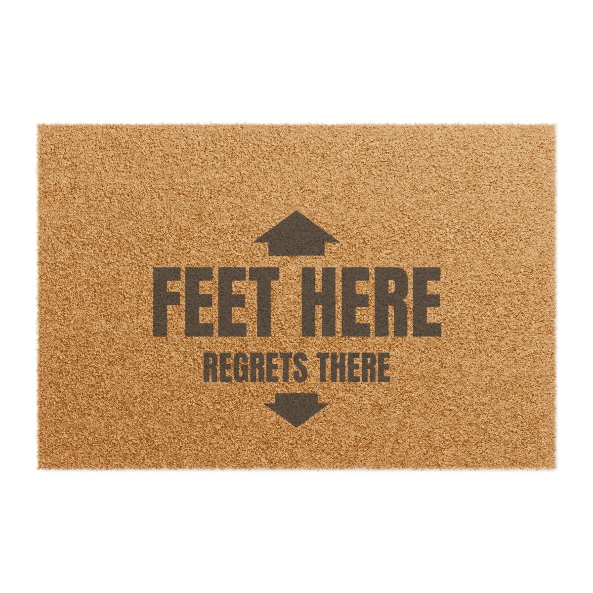 Door Mat 'Feet Here, Regrets There' - RUDECAPS