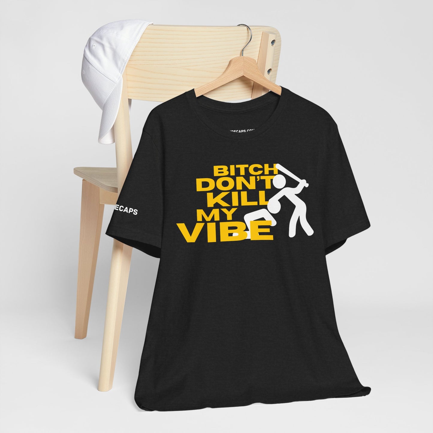 BITCH DON’T KILL MY VIBE