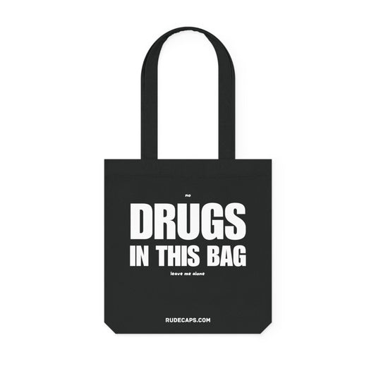 Woven Tote Bag 'No Drugs In This Bag, Leave Me Alone' - RUDECAPS