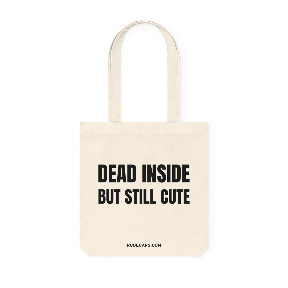 Woven Tote Bag 'Dead Inside But Still Cute' - RUDECAPS