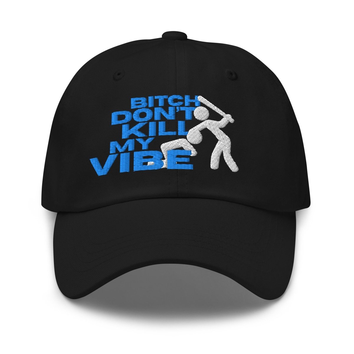Dad Hat 'Bitch Don't Kill My Vibe (Blue Print)' - RUDECAPS