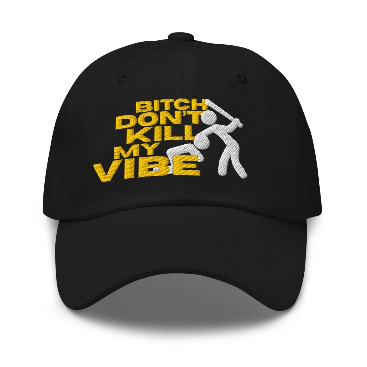 Dad Hat 'Bitch Don't Kill My Vibe (Yellow Print)' - RUDECAPS