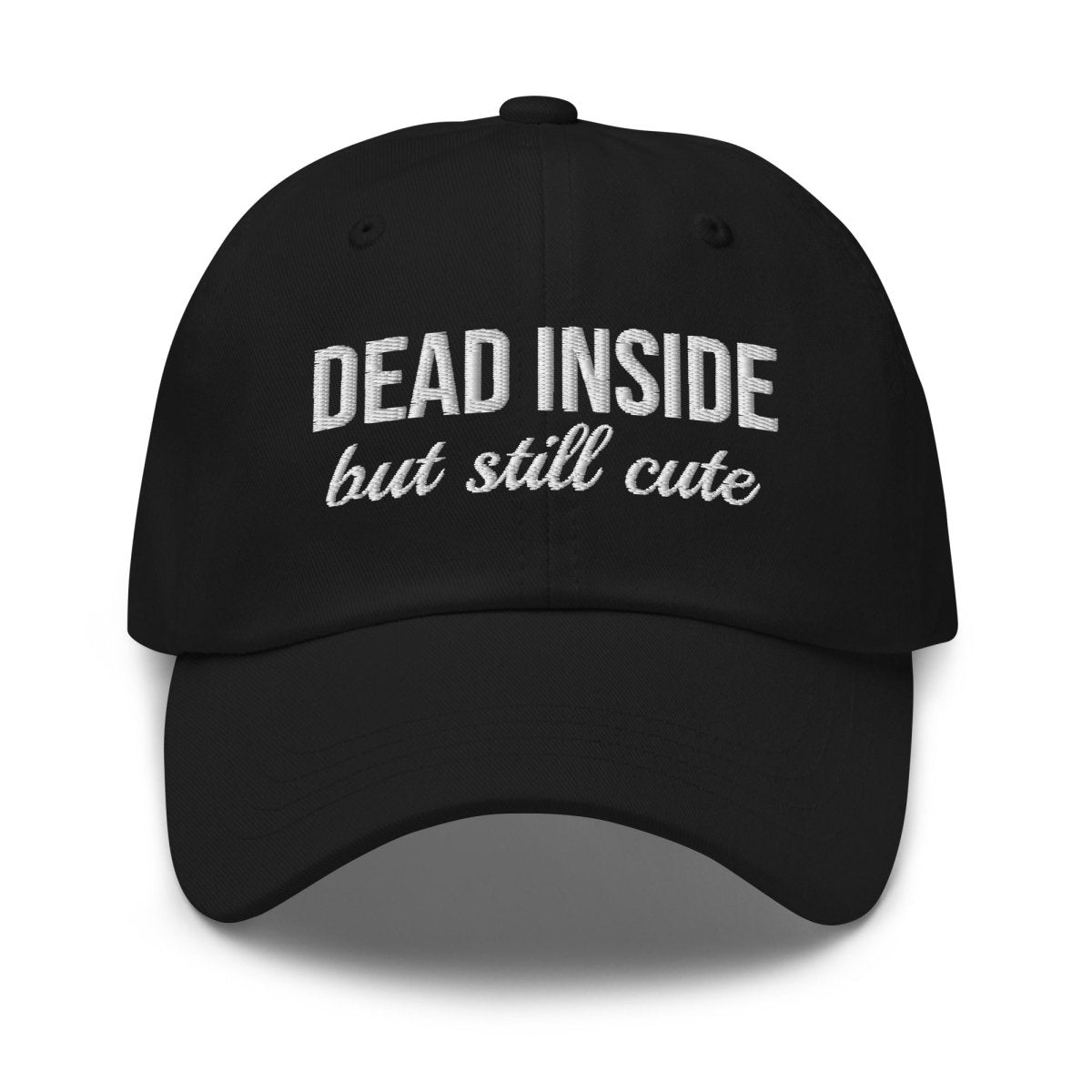 Dad Hat 'Dead Inside But Still Cute' - RUDECAPS