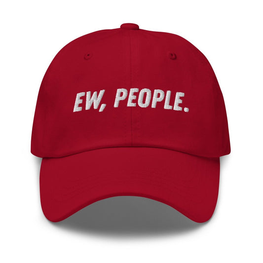 Dad Hat 'Ew, People.' - RUDECAPS