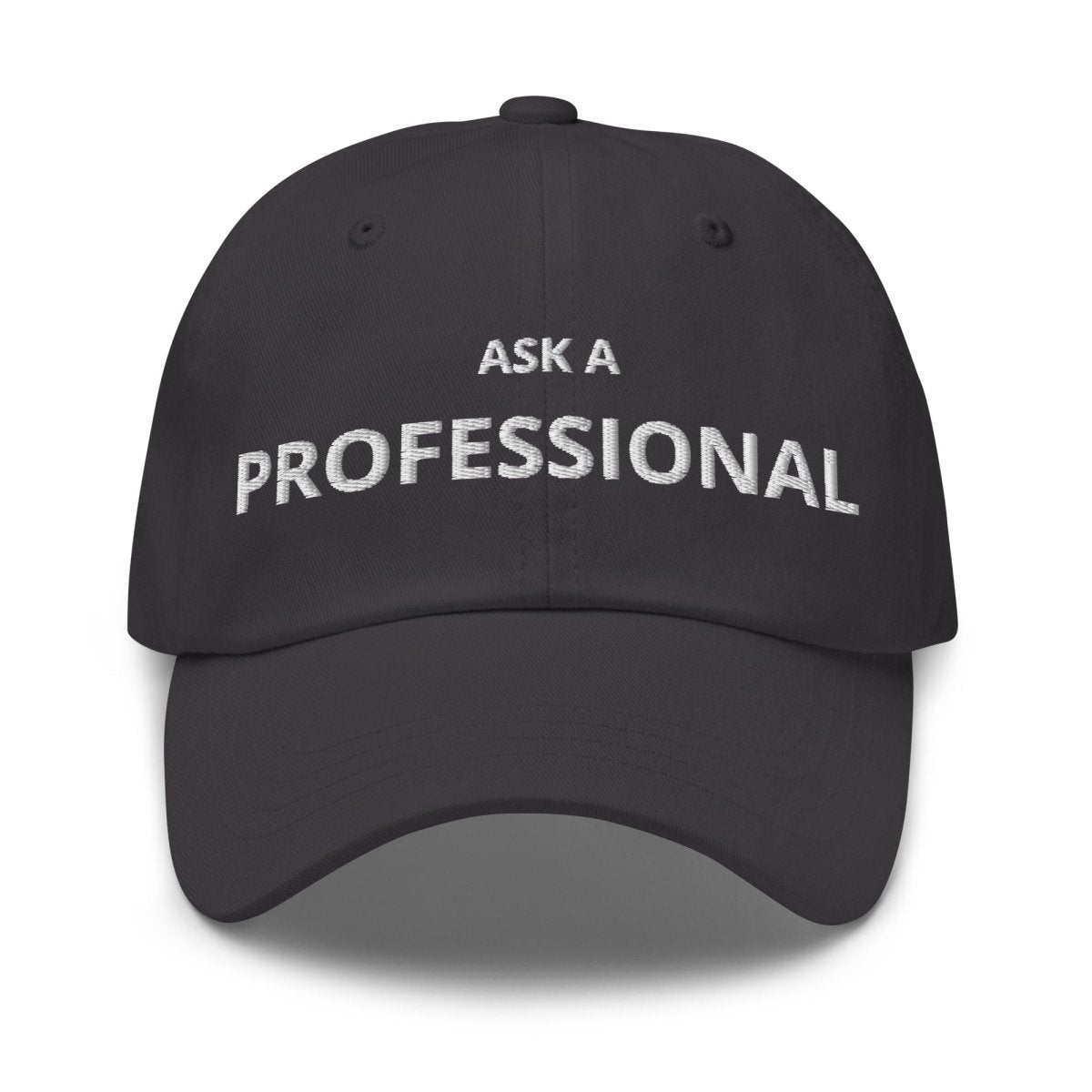 Dad Hat 'Ask A Professional' - RUDECAPS