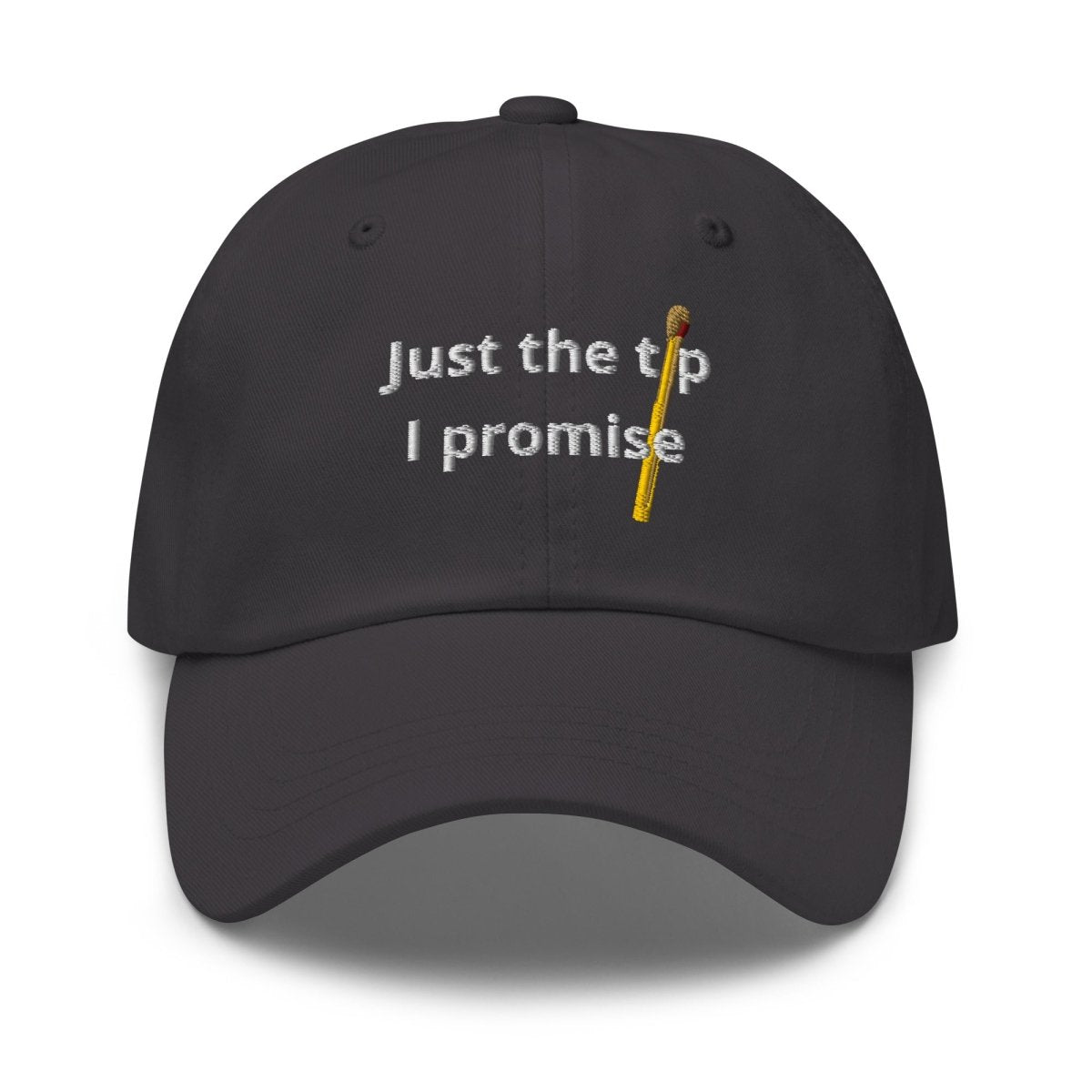 Dad Hat 'Just The Tip I Promise' - RUDECAPS