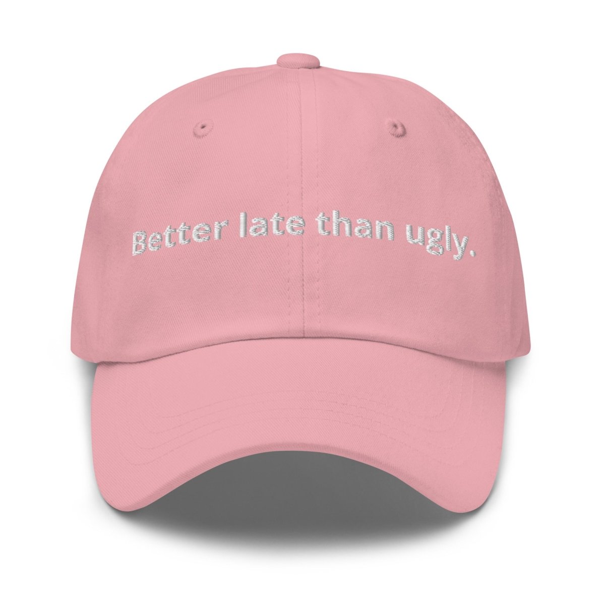 Dad Hat 'Better Late Than Ugly' - RUDECAPS