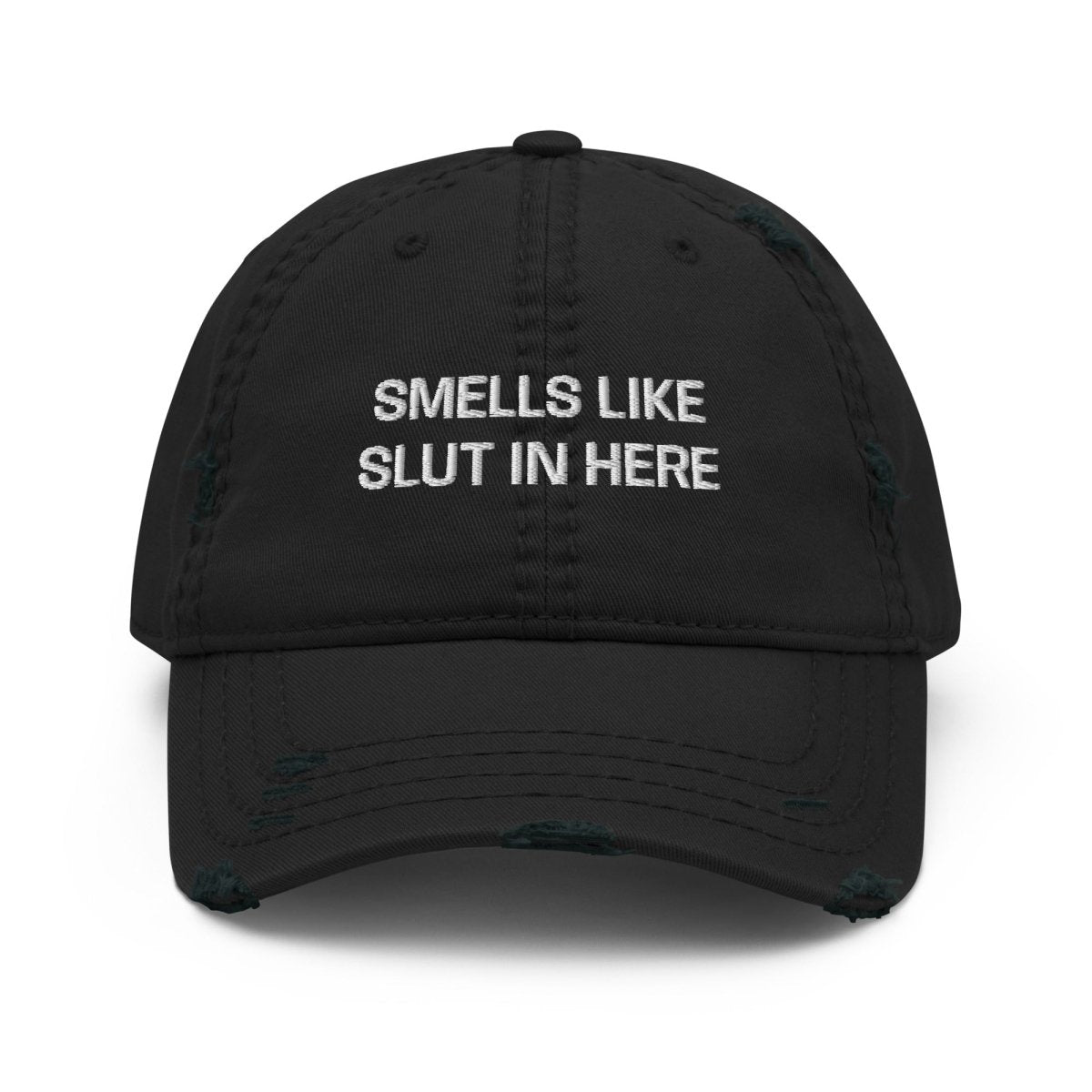 Distressed Dad Hat 'Smells Like Slut In Here' - RUDECAPS