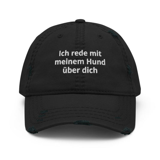 Distressed Dad Hat 'Ich rede mit meinem Hund über dich' - RUDECAPS