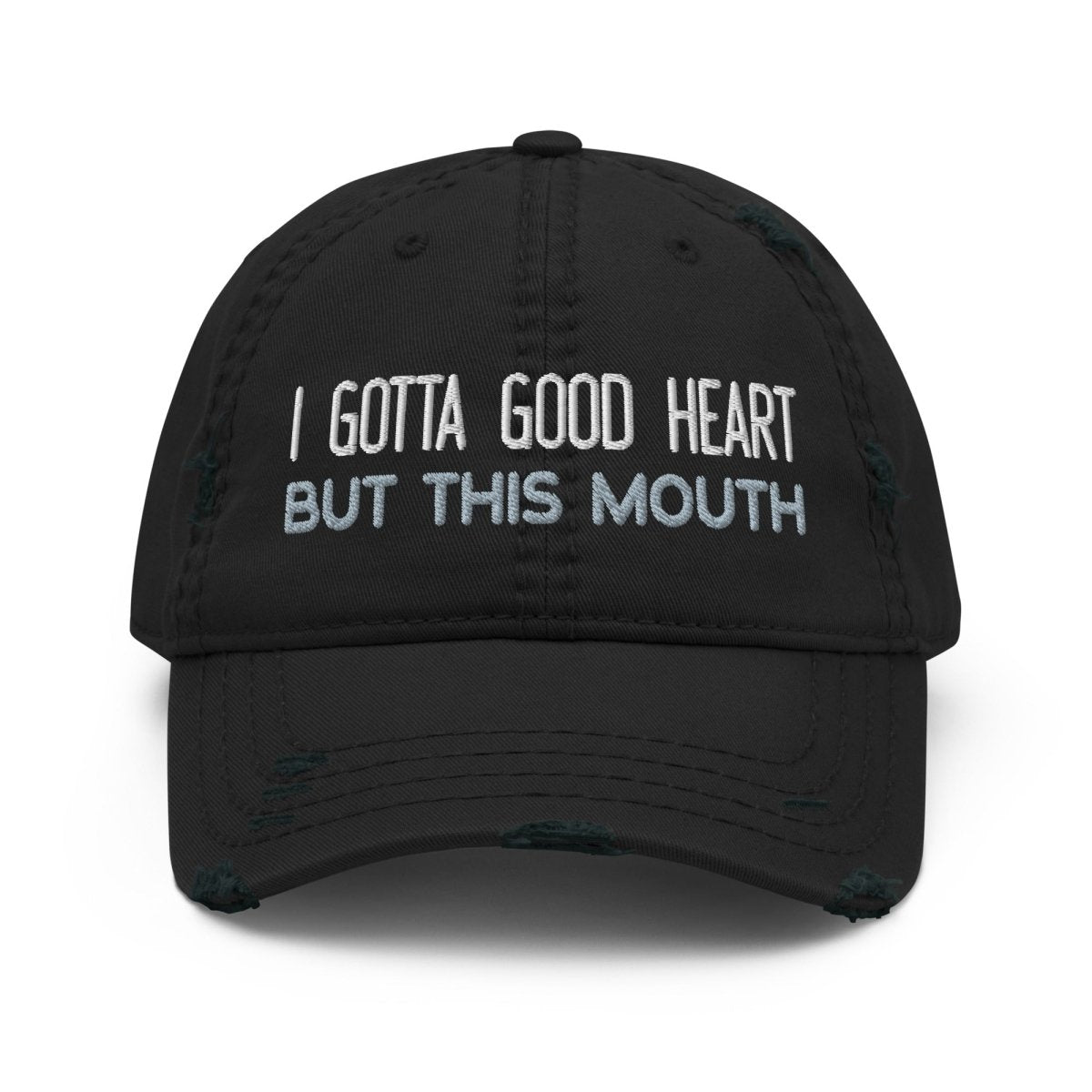 Distressed Dad Hat 'I Gotta Good Heart But This Mouth' - RUDECAPS