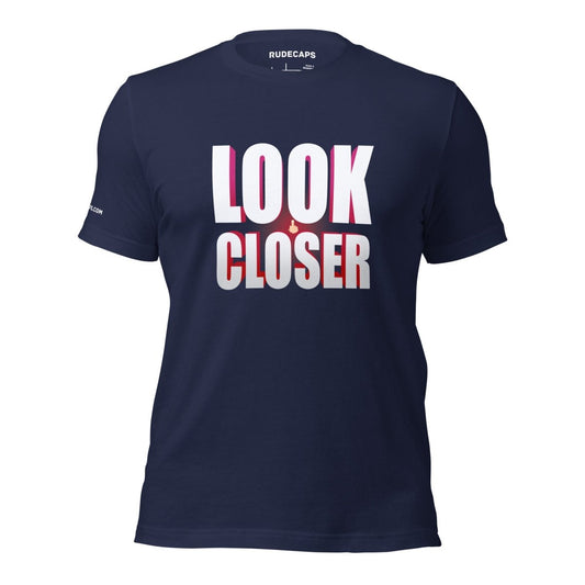 Unisex T-Shirt 'Look Closer' - RUDECAPS
