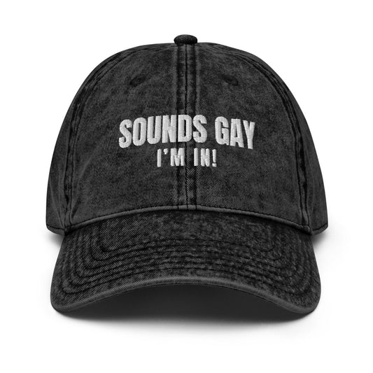 Vintage Cap 'Sounds Gay - I'm In!' - RUDECAPS