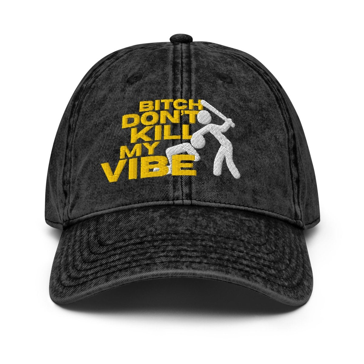 Vintage Cap 'Bitch Don't Kill My Vibe (Yellow Print)' - RUDECAPS