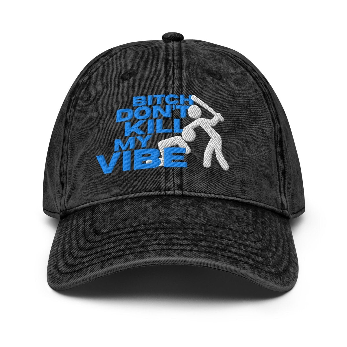 Vintage Cap 'Bitch Don't Kill My Vibe (Blue Print)' - RUDECAPS