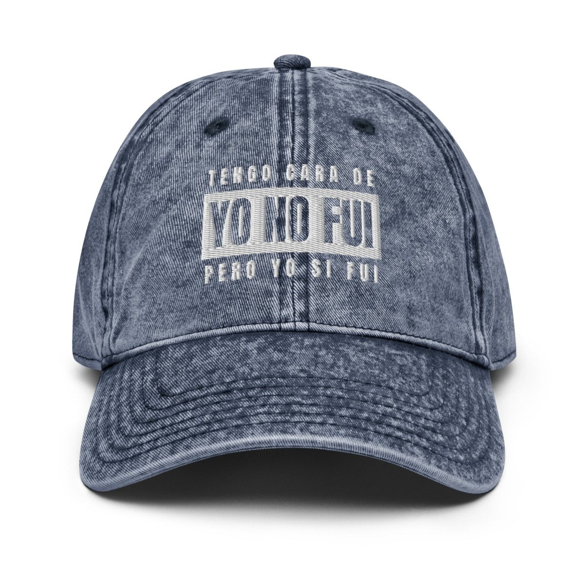 Vintage Cap 'Tengo Cara De Yo No Fui Pero Yo Si Fui' - RUDECAPS