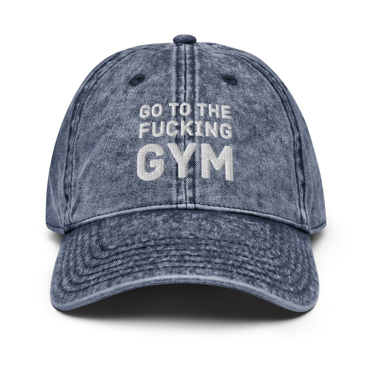 Vintage Cap 'Go To The Fucking Gym' - RUDECAPS