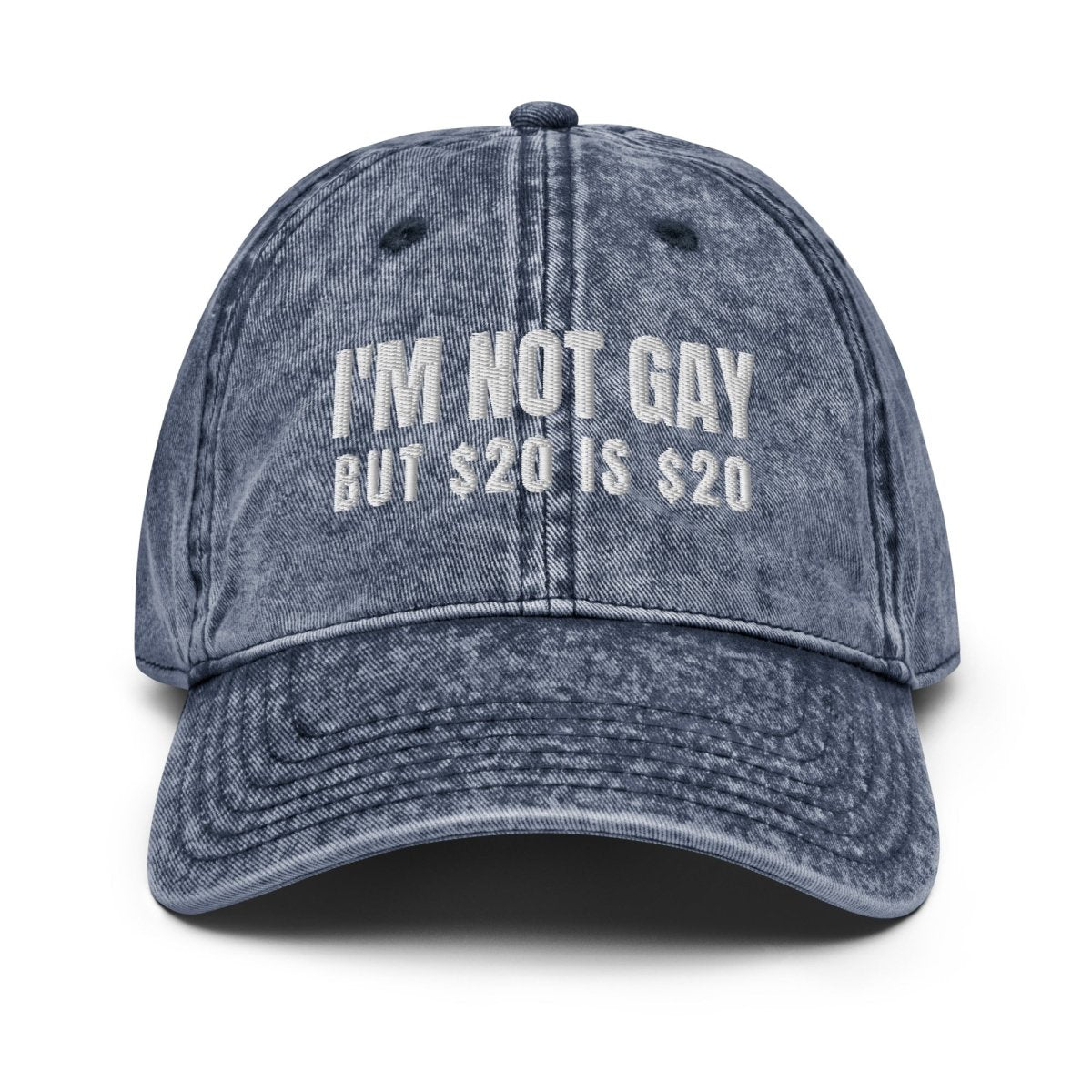 Vintage Cap 'I'm Not Gay But $20 Is $20' - RUDECAPS