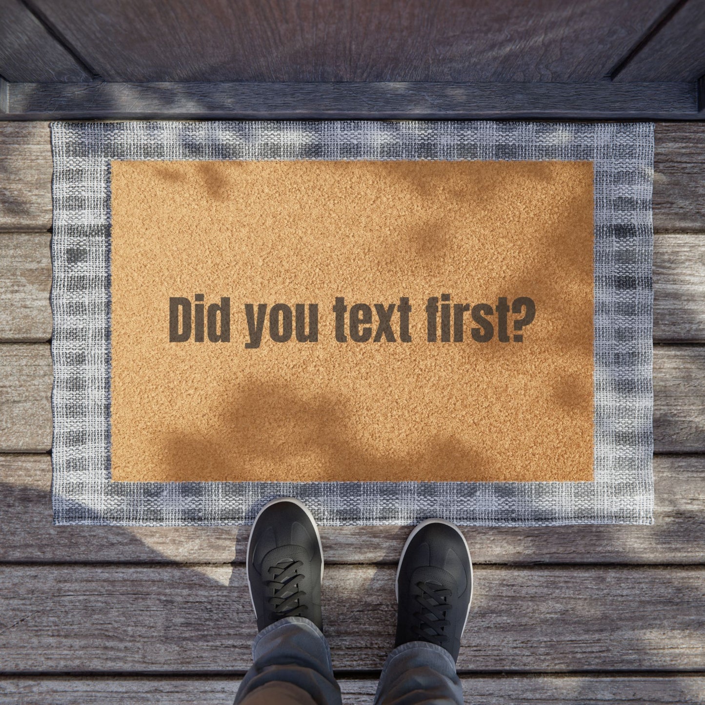 Door Mat 'Did You Text First?'