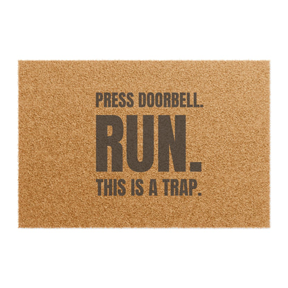 Door Mat 'Press Doorbell. Run. This Is A Trap.'