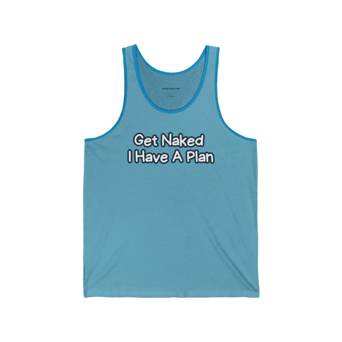 Tank Top 'Get Naked I Have A Plan' - RUDECAPS