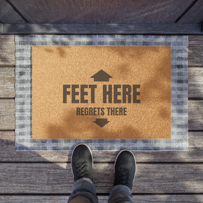 Door Mat 'Feet Here, Regrets There'
