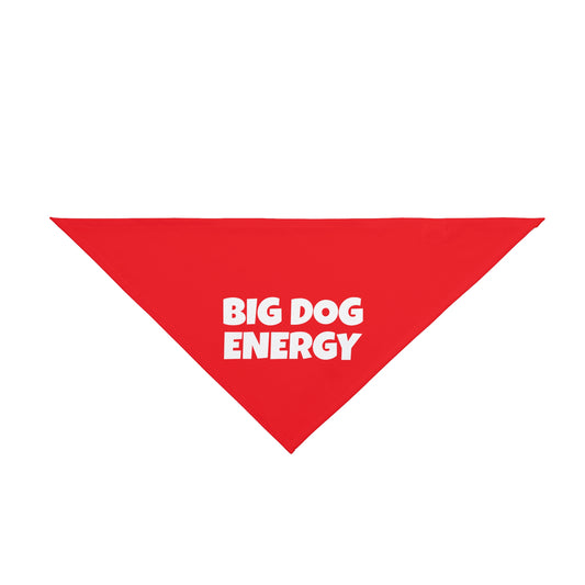 Big Dog Energy Pet Bandana
