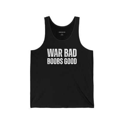 Tank Top 'War Bad Boobs Good'