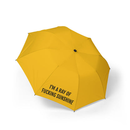 I'M A RAY OF FUCKING SUNSHINE