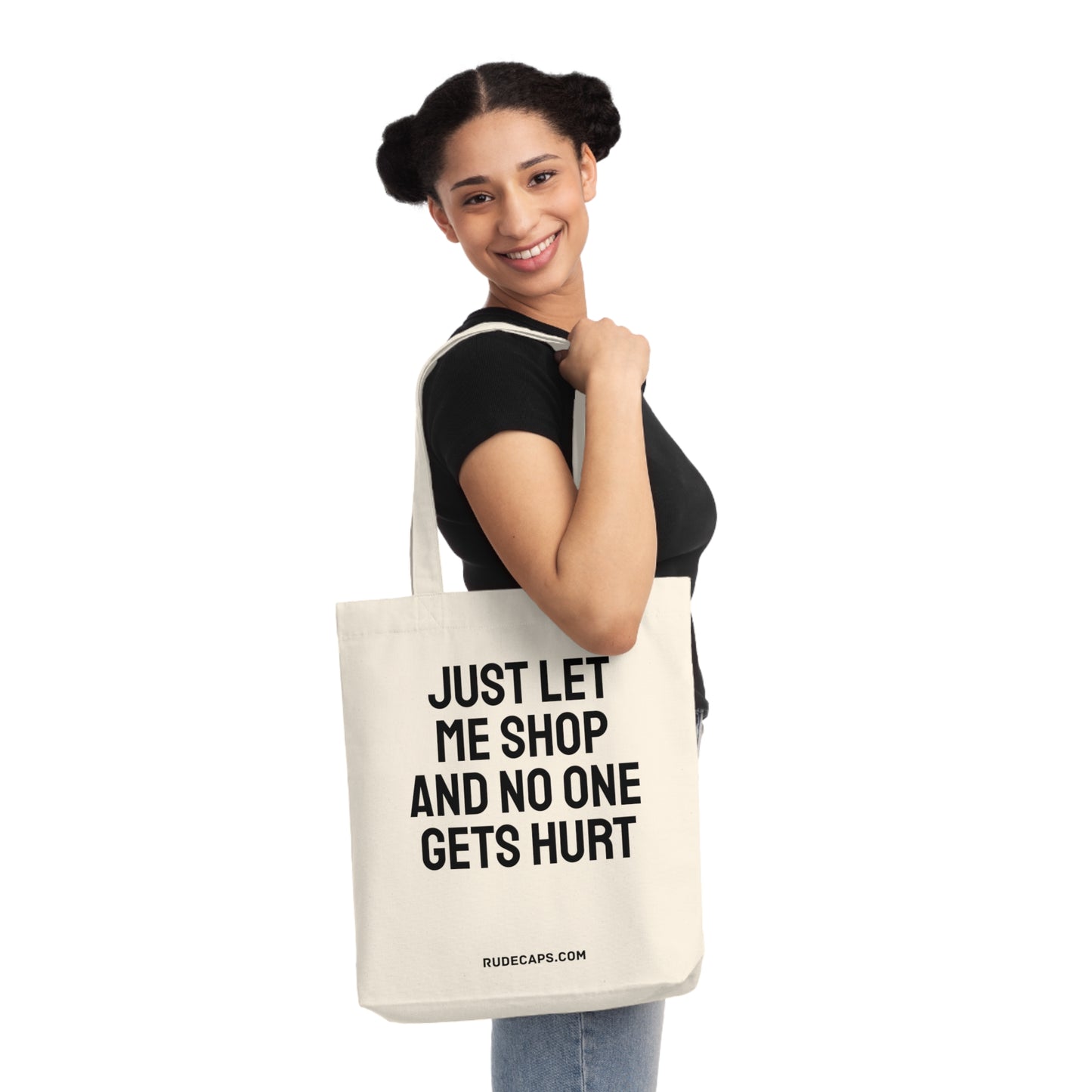 Woven Tote Bag 'Just Let Me Shop And No One Gets Hurt'