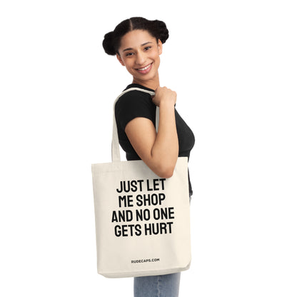 Woven Tote Bag 'Just Let Me Shop And No One Gets Hurt'