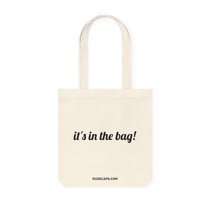 Woven Tote Bag 'It's In The Bag!'