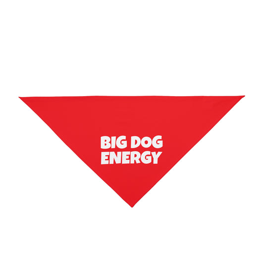 Big Dog Energy Pet Bandana