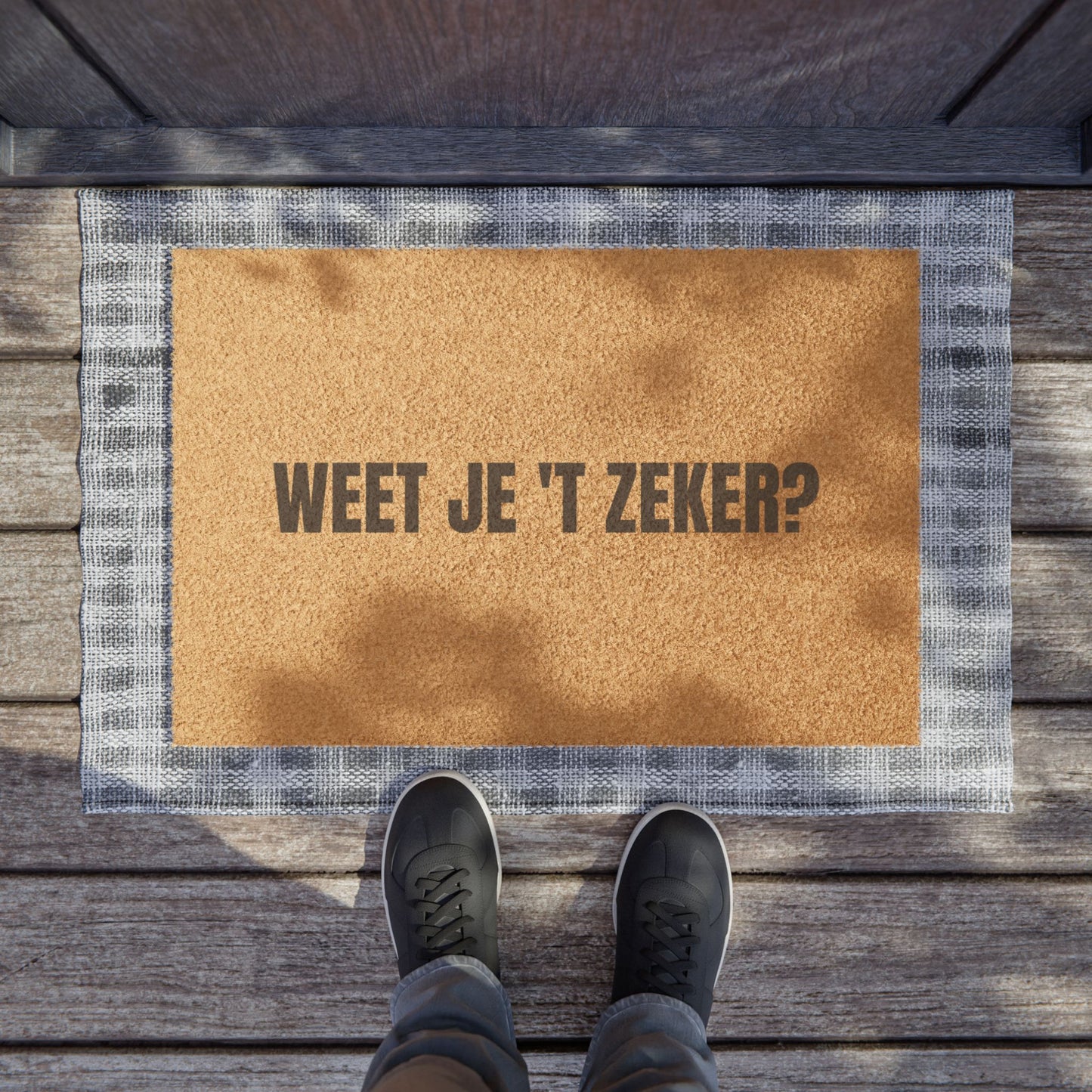 Door Mat 'Weet je't zeker?'
