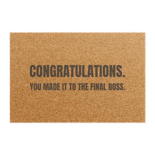 Door Mat 'Congratulations. You Made It To The Final Boss.'