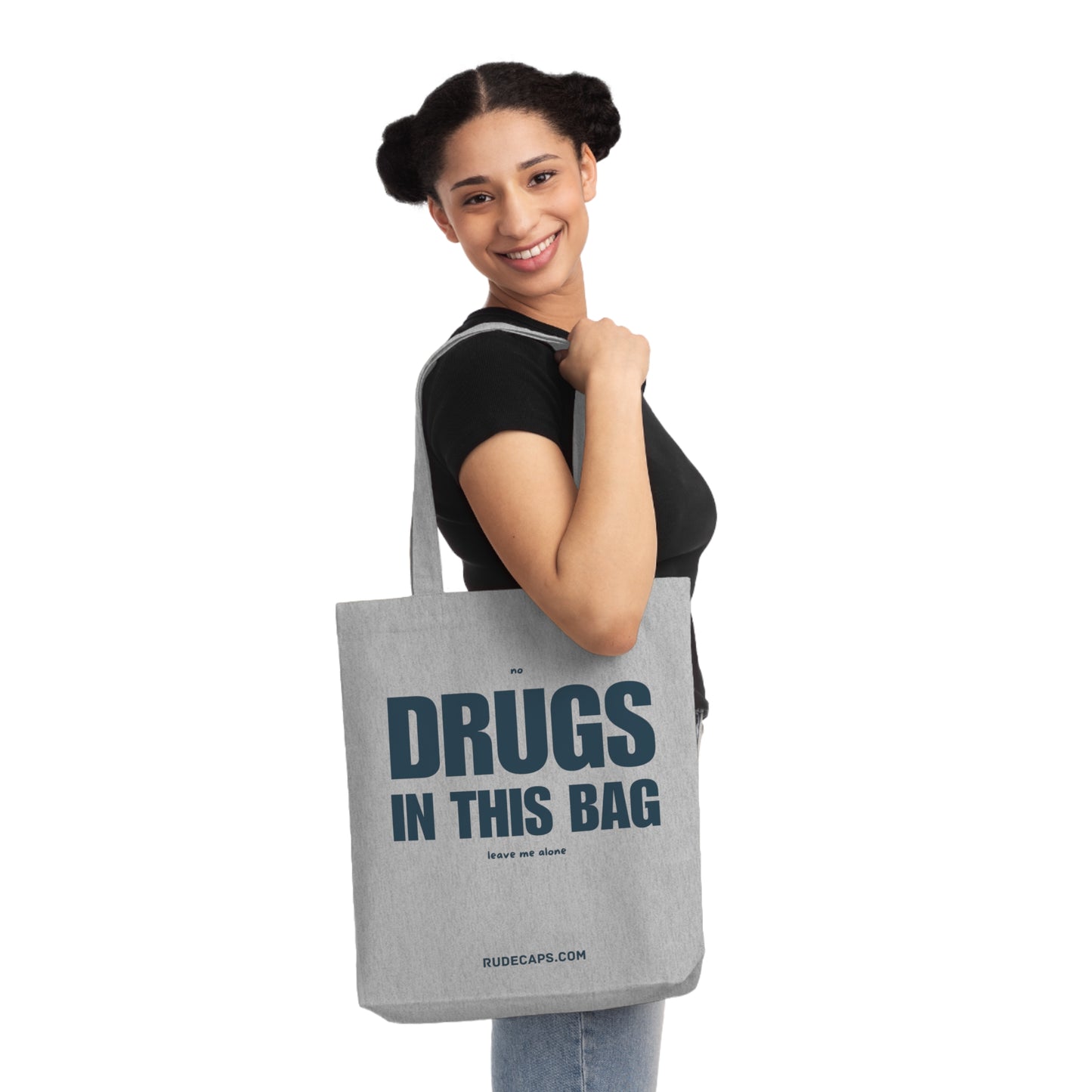 Woven Tote Bag 'No Drugs In This Bag, Leave Me Alone'