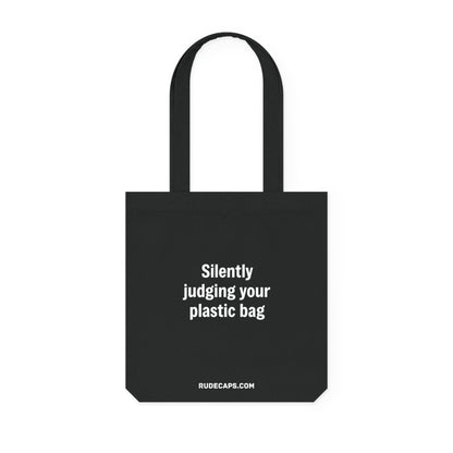 Woven Tote Bag 'Silently Judging Your Plastic Bag' - RUDECAPS