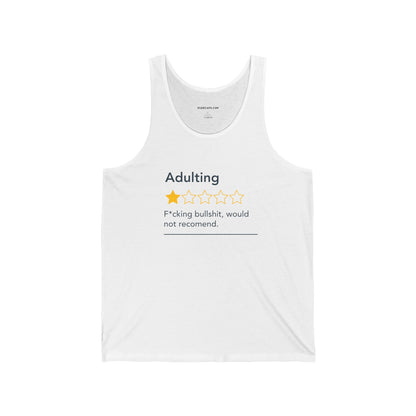 ADULTING - FUCKING BULLSHIT, WOULD NOT RECOMMEND