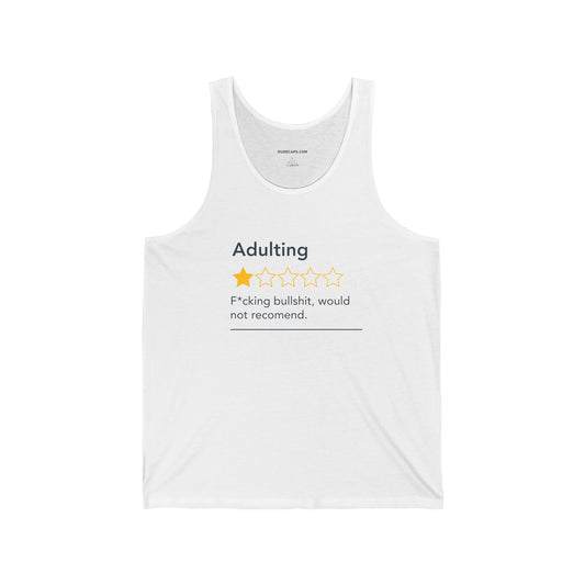 ADULTING - FUCKING BULLSHIT, WOULD NOT RECOMMEND