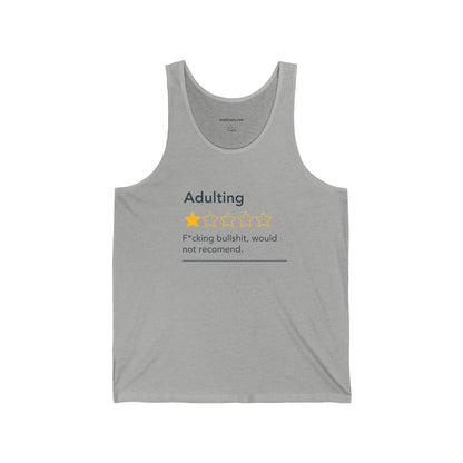 ADULTING - FUCKING BULLSHIT, WOULD NOT RECOMMEND