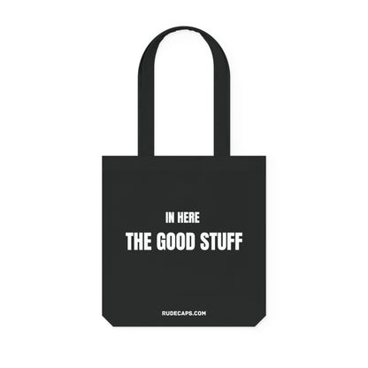 Woven Tote Bag 'In Here - The Good Stuff'