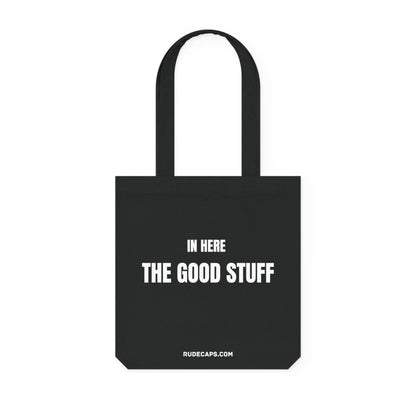 Woven Tote Bag 'In Here - The Good Stuff' - RUDECAPS