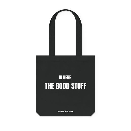 Woven Tote Bag 'In Here - The Good Stuff' - RUDECAPS