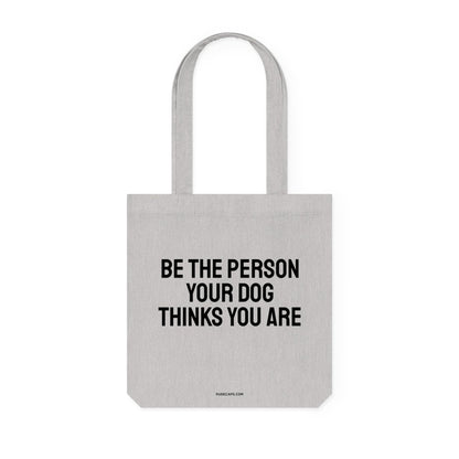 BE THE PERSON YOUR DOG THINKS YOU ARE - RUDECAPS