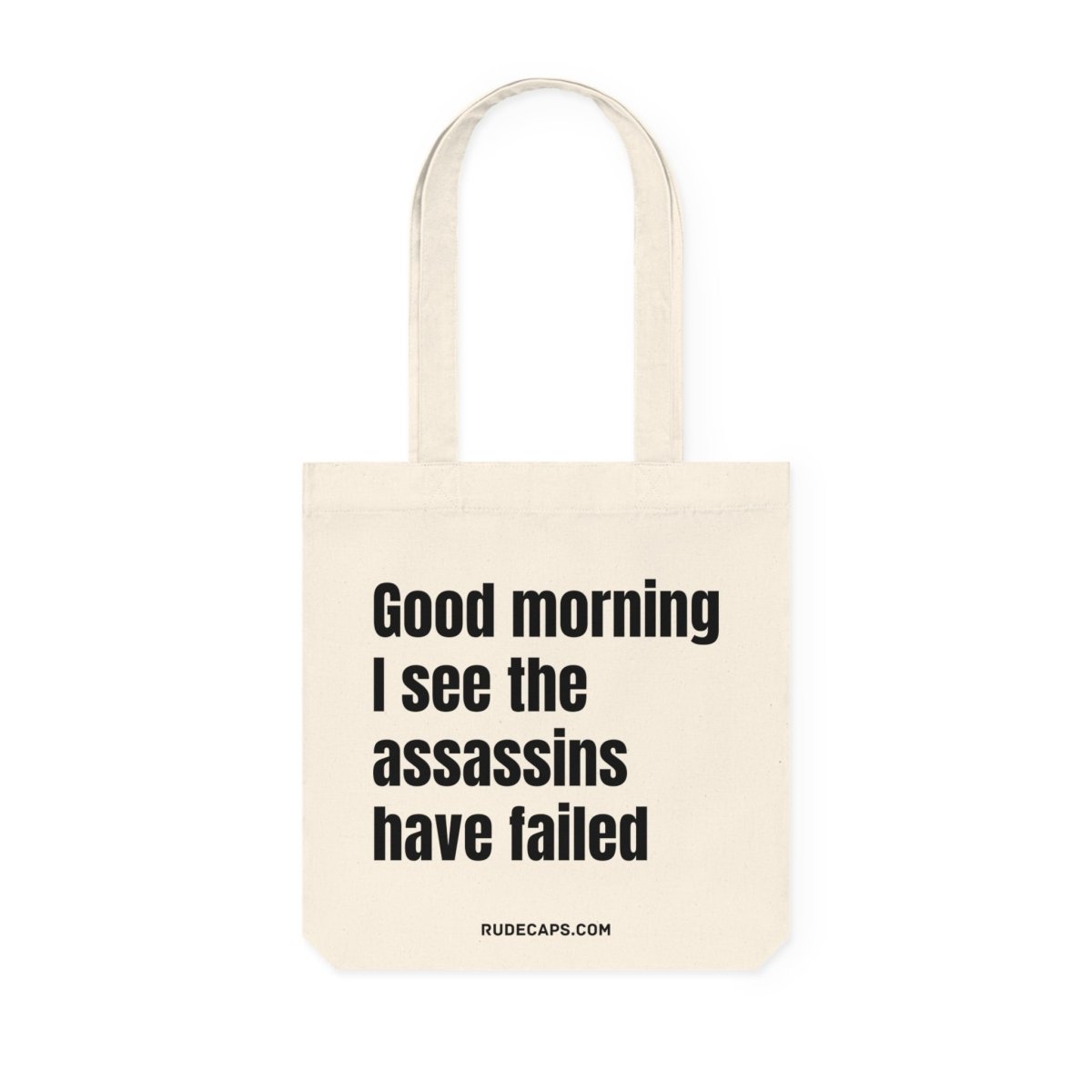 Woven Tote Bag 'Good Morning - I See The Assassins Have Failed' - RUDECAPS