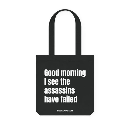 Woven Tote Bag 'Good Morning - I See The Assassins Have Failed' - RUDECAPS