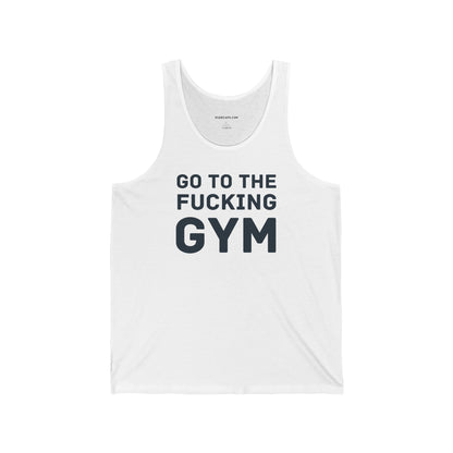 Tank Top 'Go To The Fucking Gym'