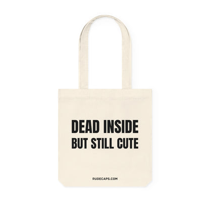 Woven Tote Bag 'Dead Inside But Still Cute'