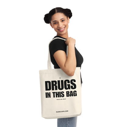 Woven Tote Bag 'No Drugs In This Bag, Leave Me Alone'
